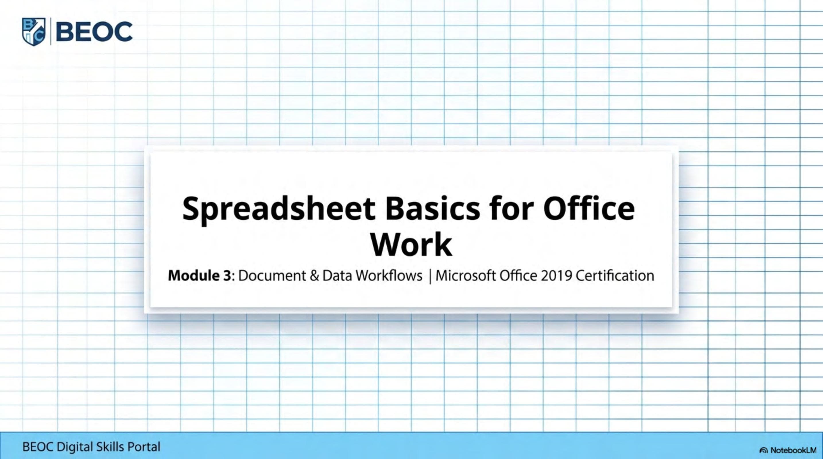 Spreadsheet Basics for Office Work — Module 3: Document & Data Workflows | Microsoft Office 2019 Certification